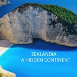 Zealandia: Earth’s Hidden and Lost Continent